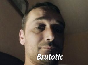 Brutotic