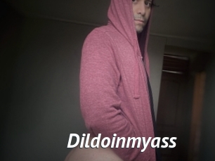 Dildoinmyass