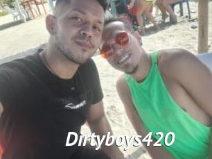 Dirtyboys420