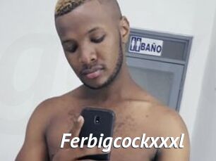 Ferbigcockxxxl