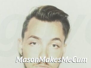 MasonMakesMeCum