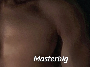 Masterbig