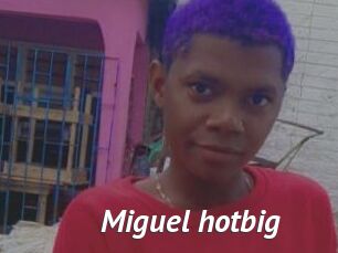 Miguel_hotbig