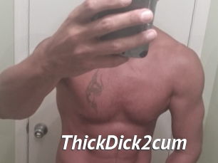 ThickDick2cum