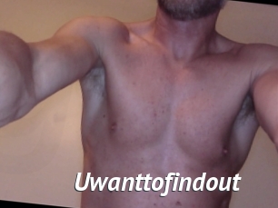 Uwanttofindout