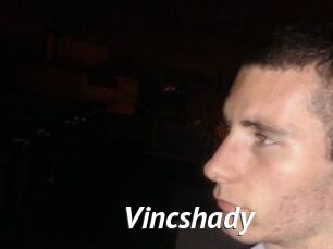 Vincshady