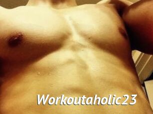 Workoutaholic23