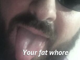 Your_fat_whore