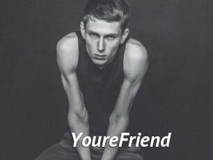 YoureFriend