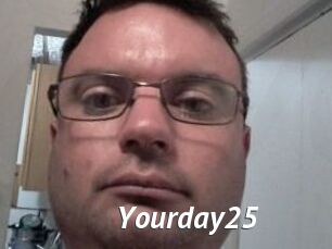 Yourday25